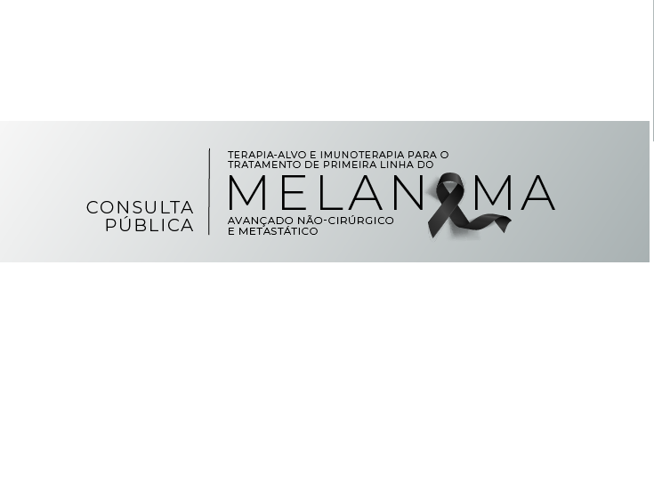 Participe da Consulta Pública sobre a incorporação de terapias para Melanoma Avançado no SUS