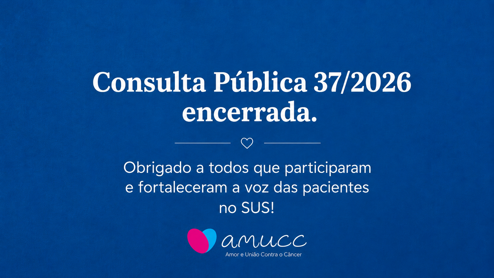 Encerrada a Consulta Pública CONITEC nº 37/2026: AMUCC acompanha próximos passos para incorporação de terapia no SUS